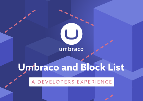 Umbraco developers experience with block list